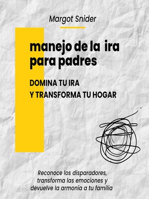 cover image of Manejo de la  ira para padres,  domina tu ira y transforma tu hogar